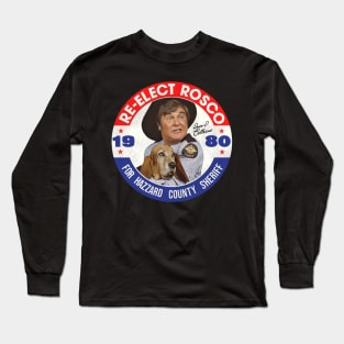 Re-Elect Rosco P. Coltrane for Sheriff Long Sleeve T-Shirt